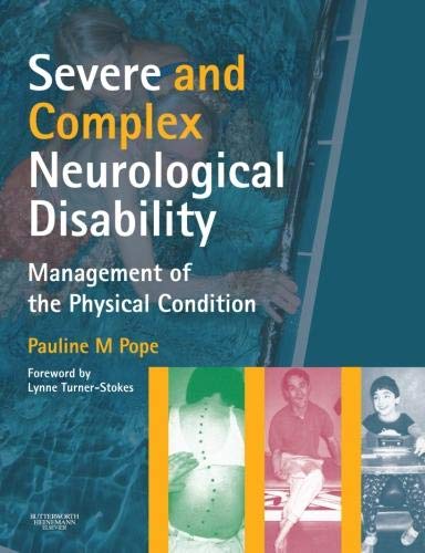 Severe and Complex Neurological Disability: Management of the Physical Condition 1ed