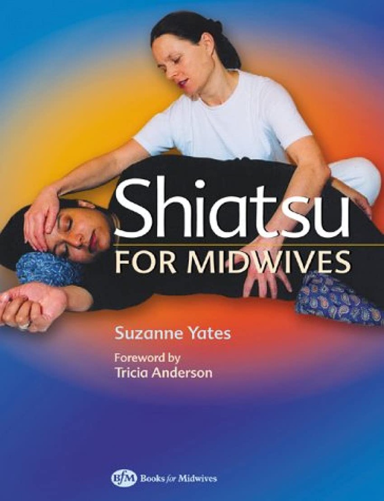 Shiatsu for Midwives: 1ed