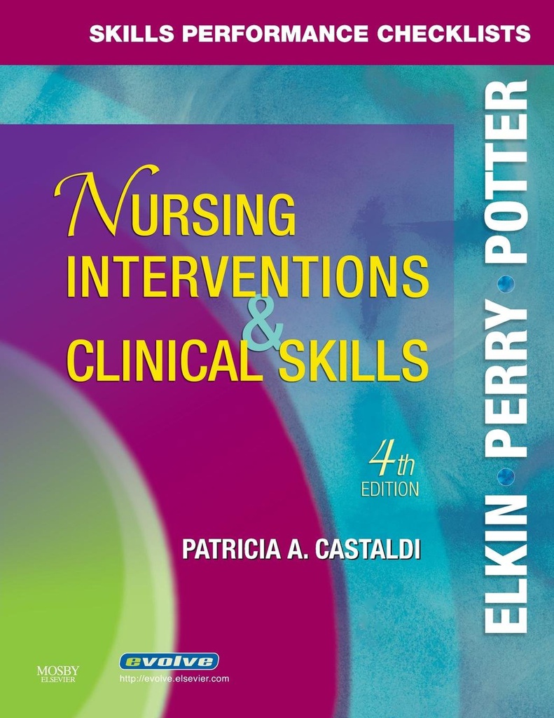 Skills Performance Checklists for Nursing Interventions and Clinical Skills: 4ed