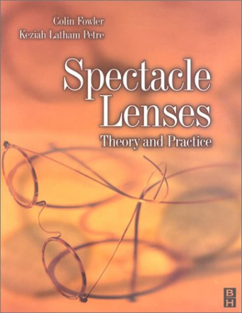 Spectacle Lenses: Theory and Practice 1ed