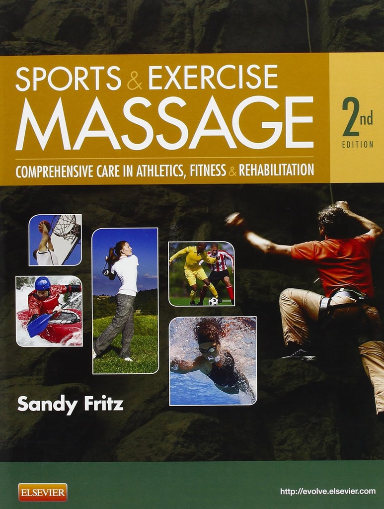 Sports and Exercise Massage: Comprehensive Care for Athletics, Fitness, and Rehabilitation 2ed