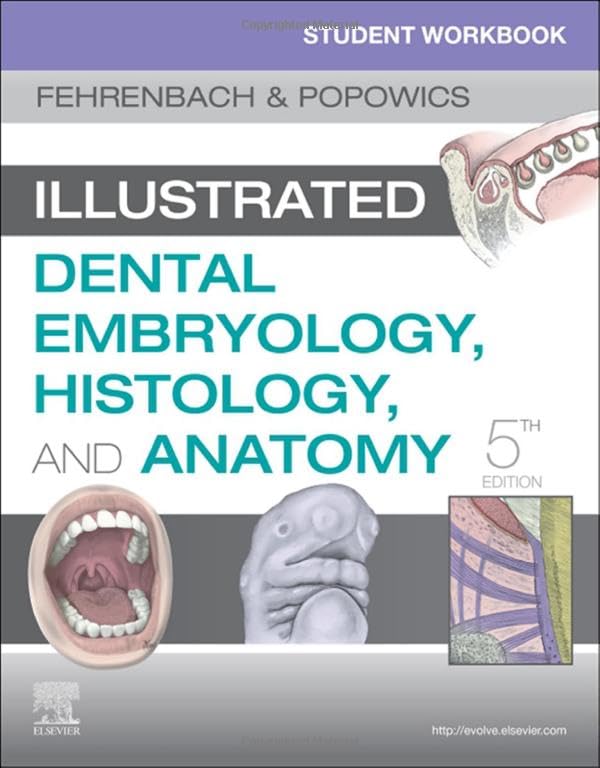 Student Workbook for Illustrated Dental Embryology, Histology and Anatomy: 5ed