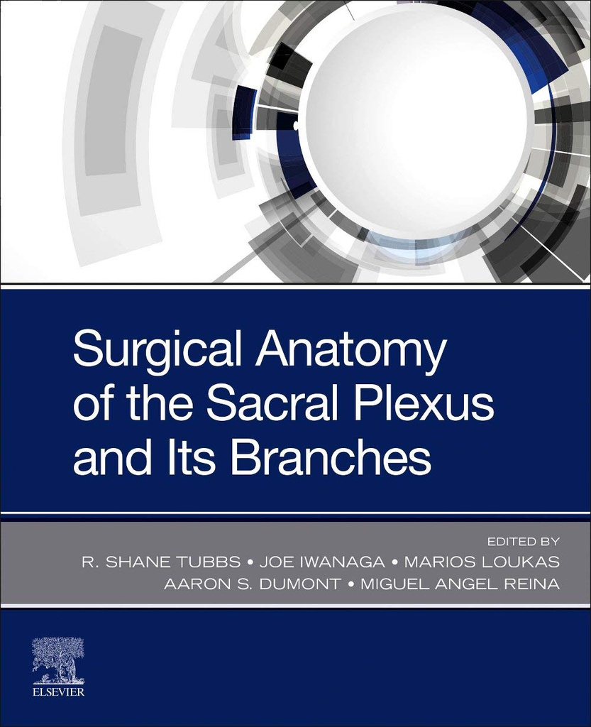 Surgical Anatomy of the Sacral Plexus and its Branches: 1ed