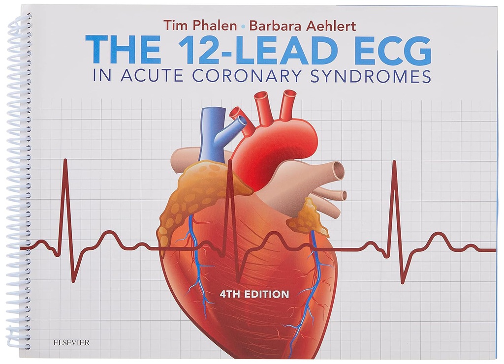 The 12-Lead ECG in Acute Coronary Syndromes: 4ed