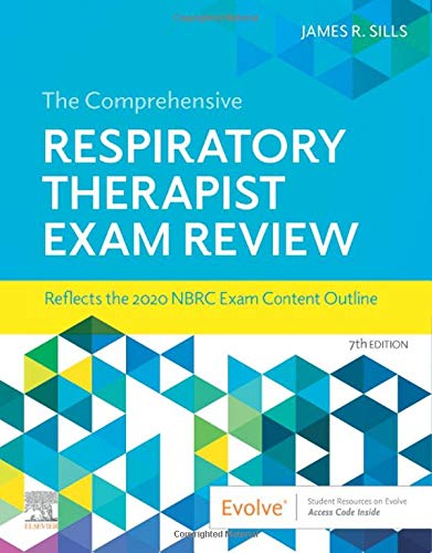 The Comprehensive Respiratory Therapist Exam Review: 7ed