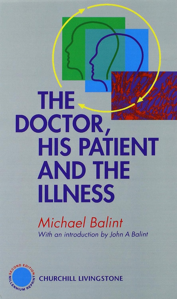 The Doctor, His Patient and The Illness: 2ed