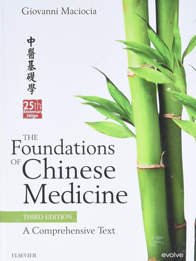 The Foundations of Chinese Medicine: A Comprehensive Text 3ed