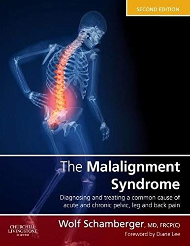 The Malalignment Syndrome: diagnosis and treatment of common pelvic and back pain 2ed