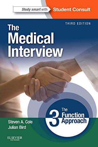 The Medical Interview: The Three Function Approach with STUDENT CONSULT Online Access 3ed