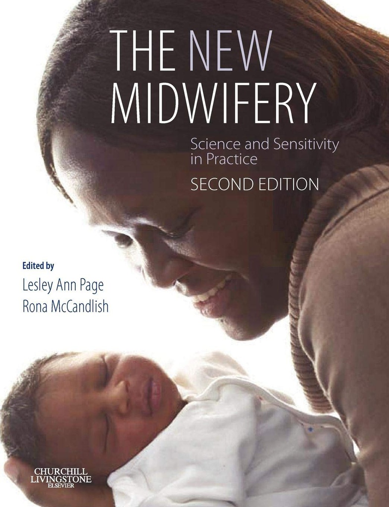 The New Midwifery: Science and Sensitivity in Practice 2ed