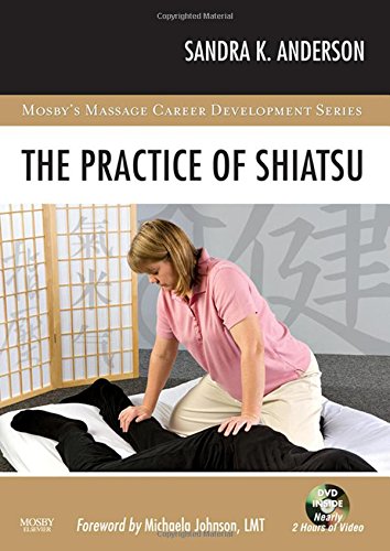 The Practice of Shiatsu: 1ed