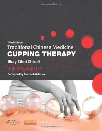 Traditional Chinese Medicine Cupping Therapy: 3ed