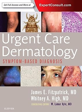 Urgent Care Dermatology: Symptom-Based Diagnosis: 1ed