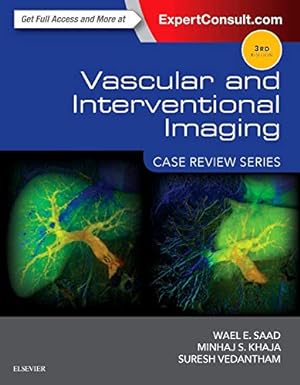 Vascular and Interventional Imaging: Case Review Series: 3ed