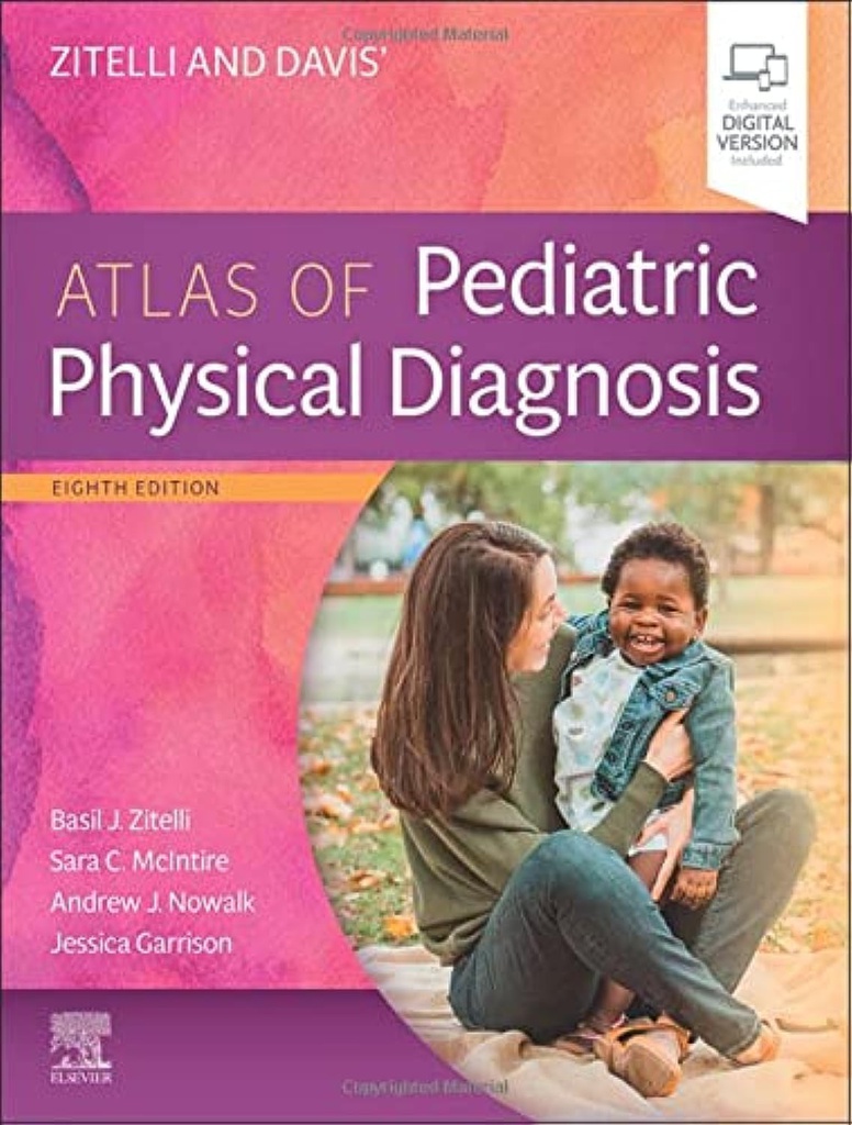 Zitelli and Davis' Atlas of Pediatric Physical Diagnosis: 8ed