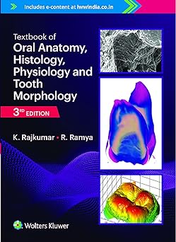 Textbook of Oral Anatomy, Histology, Physiology and Tooth Morphology, 3/e