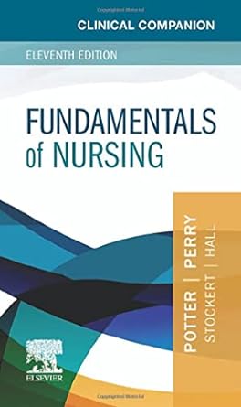 Clinical Companion for Fundamentals of Nursing: 11ed