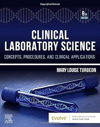 Clinical Laboratory Science: Concepts, Procedures, and Clinical Applications 9ed