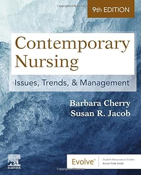 Contemporary Nursing: Issues, Trends, and Management 9ed