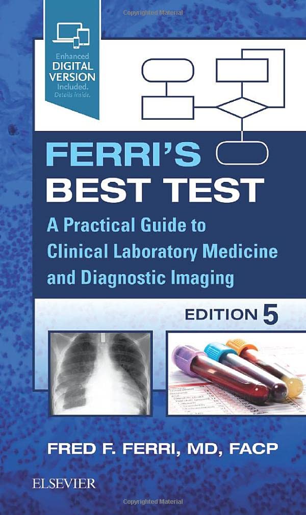 Ferri's Best Test: A Practical Guide to Clinical Laboratory Medicine and Diagnostic Imaging 5ed