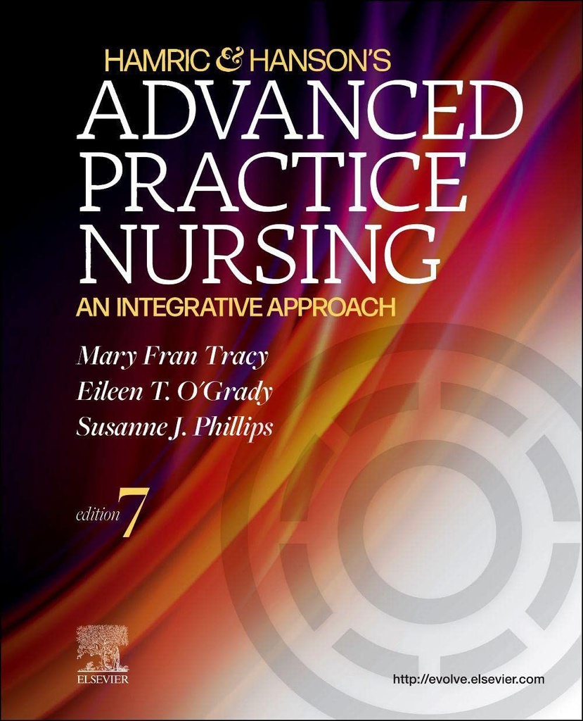 Hamric and Hanson's Advanced Practice Nursing: An Integrative Approach 7ed