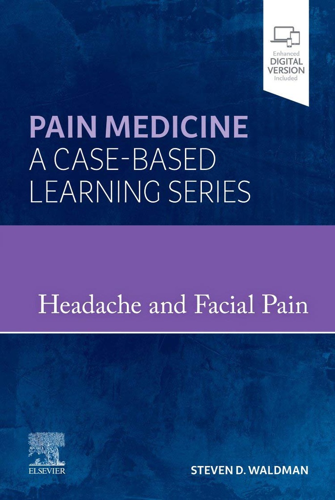 Headache and Facial Pain: Pain Medicine : A Case-Based Learning Series 1ed