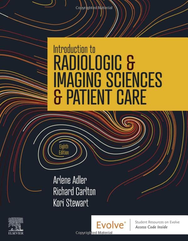 Introduction to Radiologic and Imaging Sciences and Patient Care: 8ed