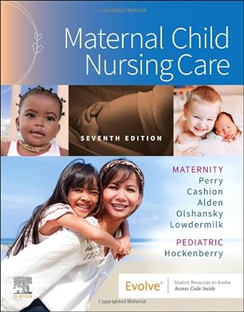 Maternal Child Nursing Care: 7ed