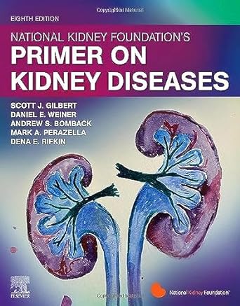 National Kidney Foundation Primer on Kidney Diseases: 8ed