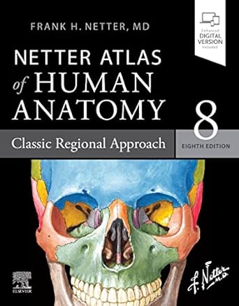 Netter Atlas of Human Anatomy: Classic Regional Approach: paperback + eBook 8ed