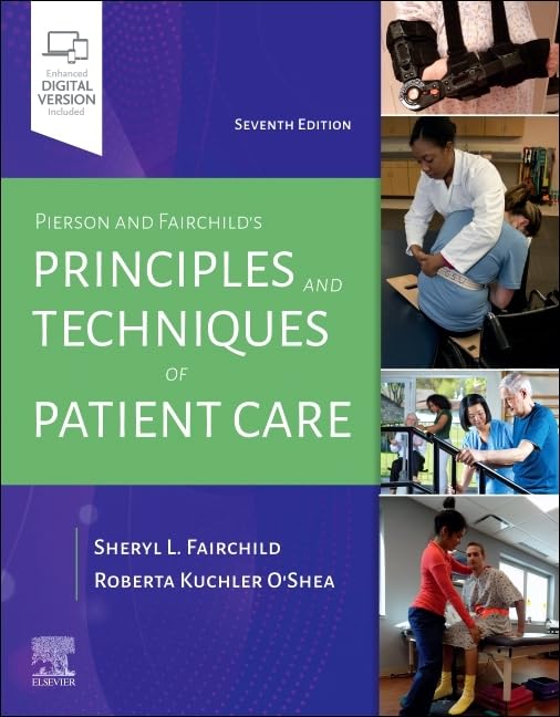 Pierson and Fairchild's Principles and Techniques of Patient Care: 7ed