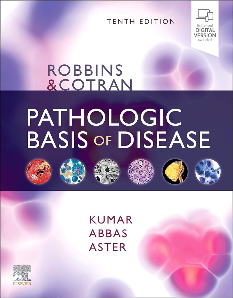 Robbins and Cotran Pathologic Basis of Disease: 10ed