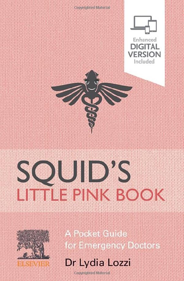 Squid's Little Pink Book: A Pocket Guide for Emergency Doctors 1ed