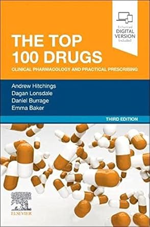 The Top 100 Drugs: Clinical Pharmacology and Practical Prescribing 3ed