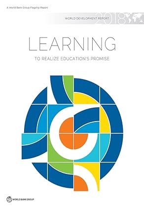 World Development Report 2018: Learning to Realize Education's Promise