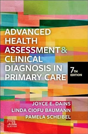 Advanced Health Assessment & Clinical Diagnosis in Primary Care: 7ed