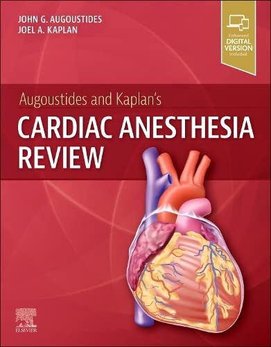 Augoustides and Kaplan's Cardiac Anesthesia Review: 1ed