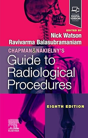 Chapman and Nakielny's Guide to Radiological Procedures: 8ed