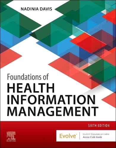 Foundations of Health Information Management: 6ed