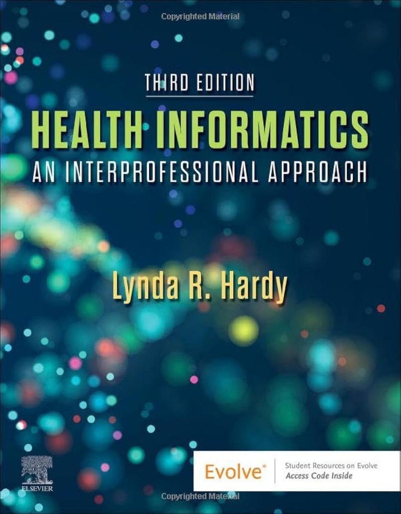 Health Informatics: An Interprofessional Approach 3ed