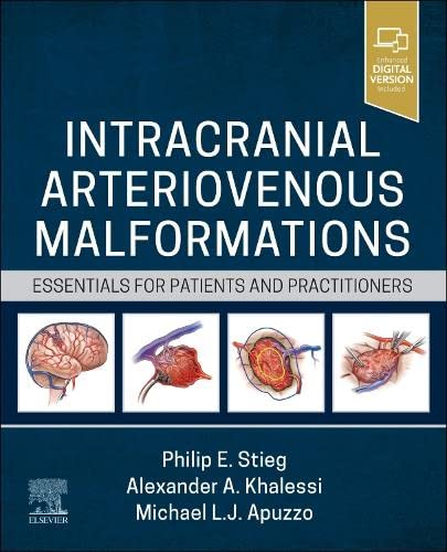 Intracranial Arteriovenous Malformations: Essentials for Patients and Practitioners 1ed