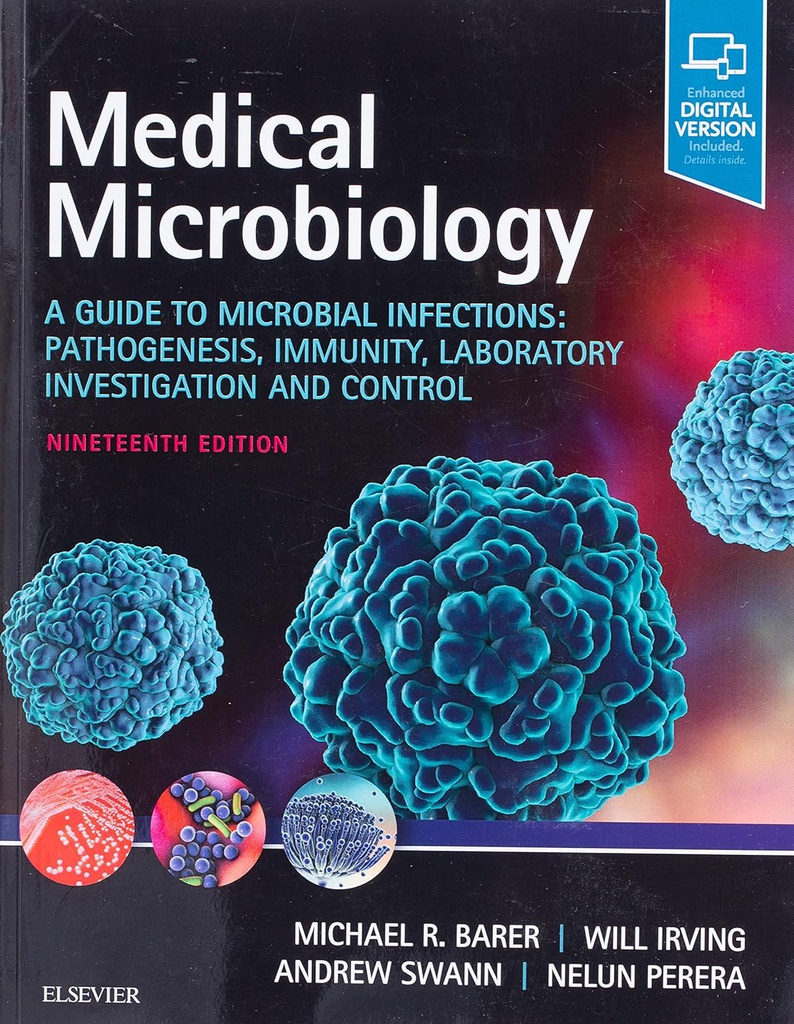 Medical Microbiology: A Guide to Microbial Infections: Pathogenesis, Immunity, Laboratory Investigation and Control 19ed