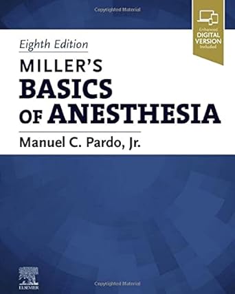 Miller’s Basics of Anesthesia: 8ed