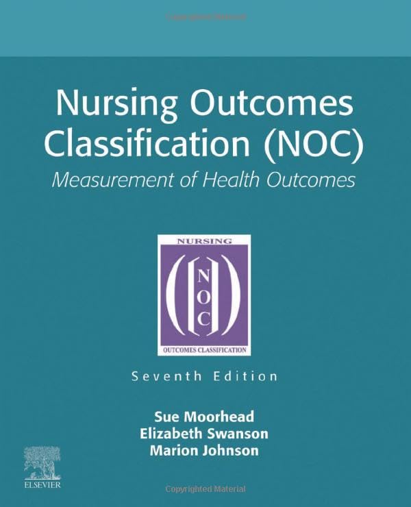 Nursing Outcomes Classification (NOC): Measurement of Health Outcomes 7ed