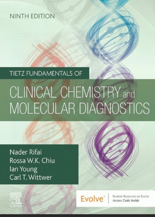 Tietz Fundamentals of Clinical Chemistry and Molecular Diagnostics: 9ed