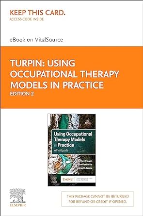 Using Occupational Therapy Models in Practice: A Fieldguide 2ed