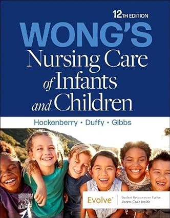 Wong's Nursing Care of Infants and Children: 12ed