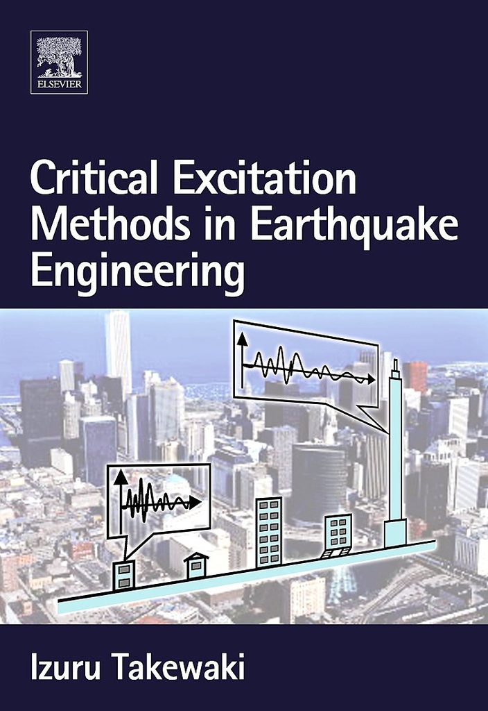 Critical Excitation Methods in Earthquake Engineering 