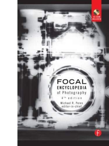 Focal Encyclopedia of Photography - 4/e 