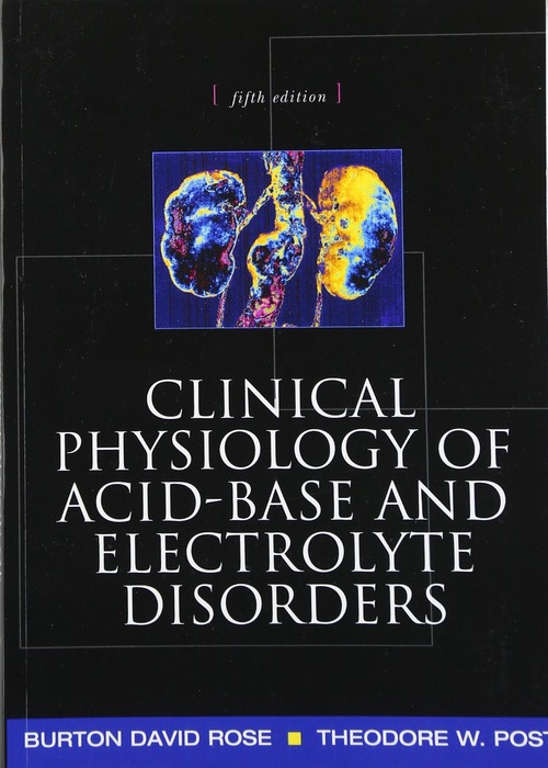 CLINICAL PHYSIOLOGY OF ACID-BASE & ELECTROLYTE DISORDERS